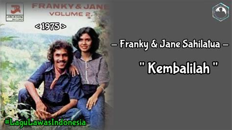 Franky Jane Sahilatua Kembalilah Lirik Youtube