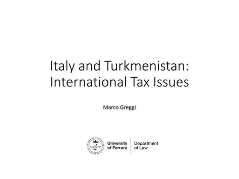 International Taxation The Italian Turkmen Case Ppt