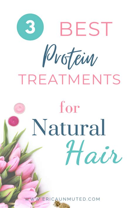 3 Best Protein Treatments for Natural Hair « Erica Unmuted