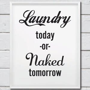 Laundry Today Or Naked Tomorrow Retro Typography Print Home Wall Decor