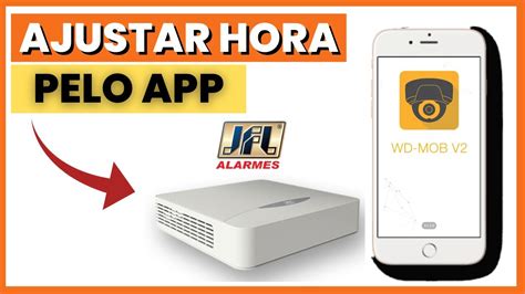 COMO AJUSTAR A DATA E HORA DO DVR JFL PELO APLICATIVO WD MOB V2 YouTube