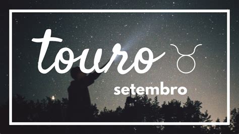 Touro HorÓscopo Mensal Setembro Youtube