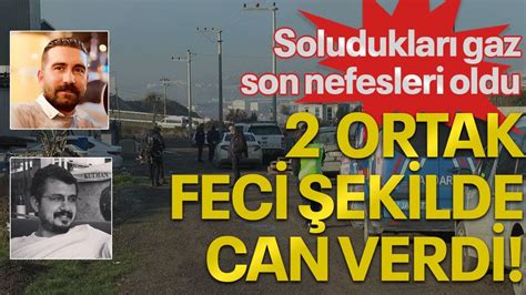 Soludukları gaz son nefesleri oldu 2 ortak feci şekilde can verdi