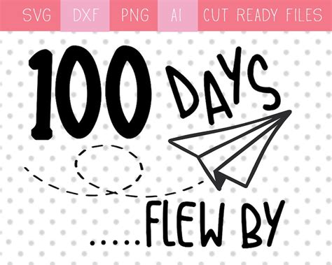 100 Days Svg 100th Day Of School Svg 100 Days Flew By Svg Etsy