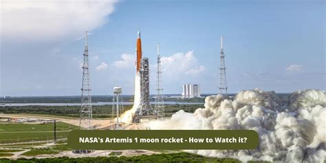 Nasas Artemis 1 Moon Rocket How To Watch It