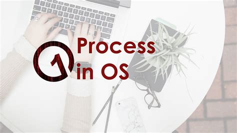 Understanding Process Management In Operating Systems