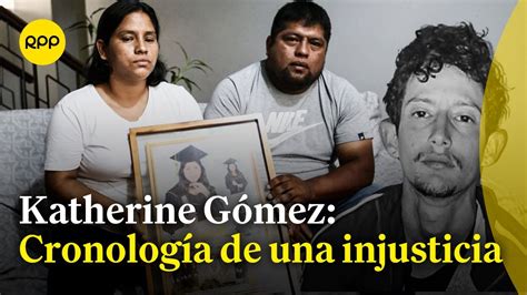 Caso Katherine G Mez Cronolog A De Una Injusticia Youtube