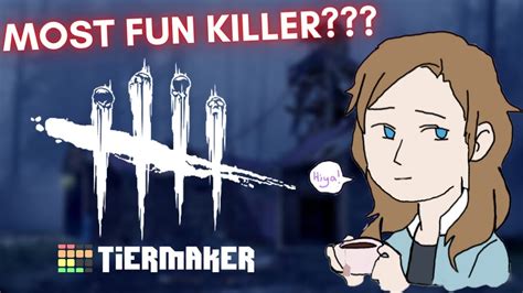 Who Is The Most Fun Killer Dead By Daylight Tier List YouTube