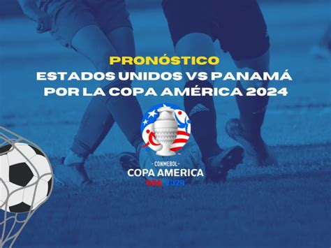 Pron Stico Estados Unidos Vs Panam Por La Copa Am Rica