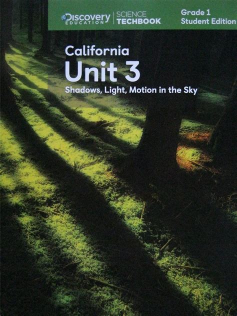 Science Techbook Grade 1 California Unit 3 Shadows Light Motion In