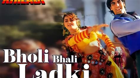 Video Bholi Bhali Ladki Sabse Bada Khiladi Movie Song Akshay