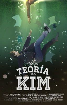 LA TEORÍA DE KIM version one Capítulo Trece Wattpad