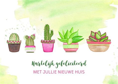 Felicitatie Nieuwe Woning Met Cactussen Kaartje Go