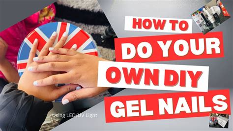 Step By Step Guide On How To Do Your Own Gel Nails At Homediy Nailshow To Do Your Own Nails