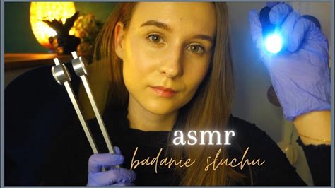 Asmr Po Polsku Badanie S Uchu I Uszu Most Relaxing Hearing Test