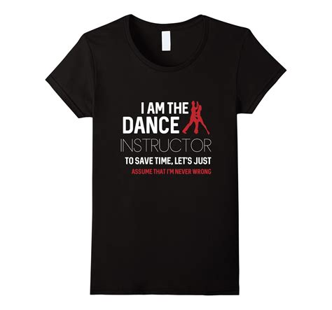 I Am The Dance Instructor T Shirt Funny Dance Shirts 4lvs 4loveshirt