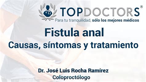 Fistula Anal Causas S Ntomas Y Tratamiento Youtube