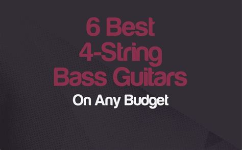 The 6 Best 4-String Bass Guitars 2024