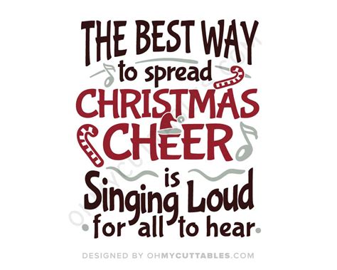 The Best Way To Spread Christmas Cheer Is Singing Loud For All To Hear