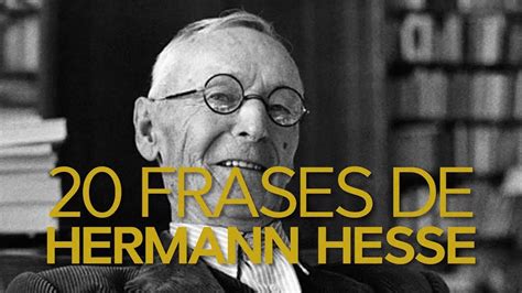 Frases De Hermann Hesse Frases Bonitas Tu Portal De Referencia