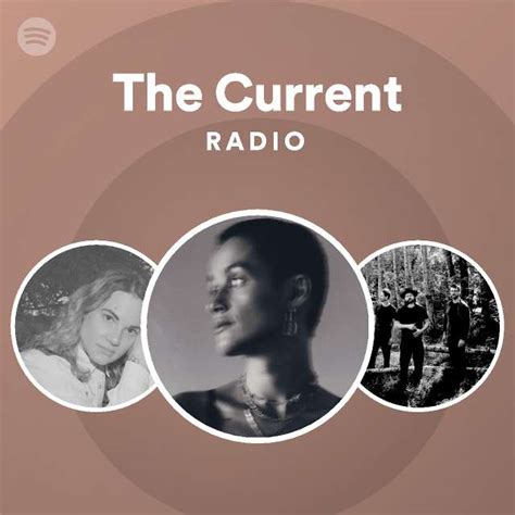 The Current Radio Playlist By Spotify Spotify