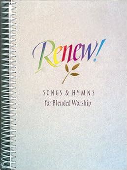 Renew Songs Hymns For Blended Worship Accompaniment Edition