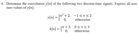 Solved Determine The Convolution Y N Of The Following Chegg