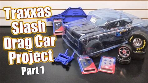 Traxxas Slash RC Drag Car Project - Part 1 Overview - RC Driver