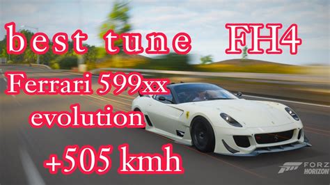 Fastest Tune For Ferrari 599xx Evolution 2012 Fastest Car In Forza Horizon 4 Youtube