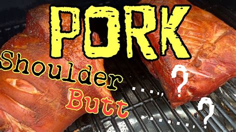 How To Smoke Pork Butt And Shoulder On A Pit Boss Pellet Smoker Youtube