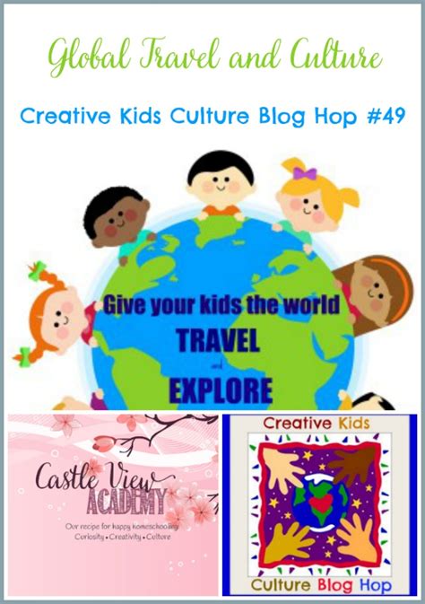 Culture And Global Travel For Kids Ckcbh 49 Castle View Academy