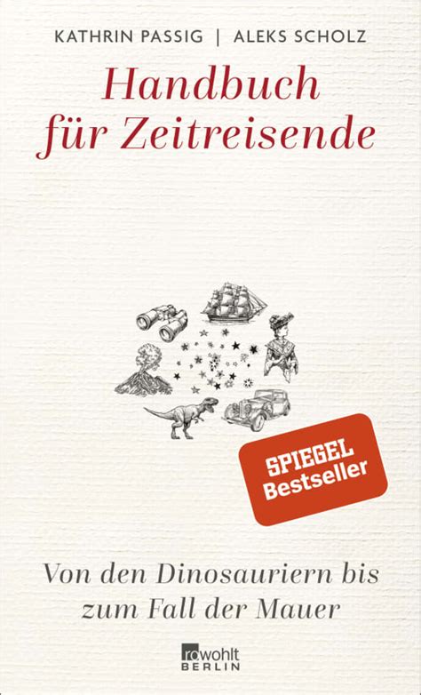 Handbuch F R Zeitreisende Kathrin Passig Aleks Scholz Rowohlt