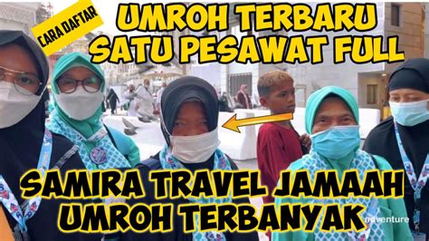 Umroh Murah Satu Pesawat Full Bersama Samira Travel Jamaah Bahagia