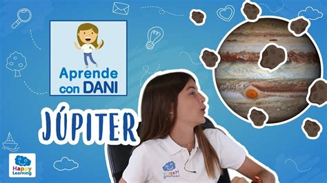 JÚpiter Explora El Universo Aprende Con Dani Youtube