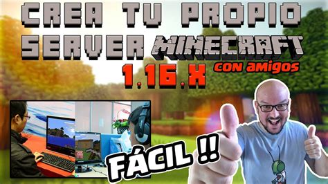 FÁCIL CREA TU PROPIO SERVIDOR DE MINECRAFT 1 16 3 PARA JUGAR CON