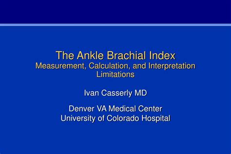 Ppt The Ankle Brachial Index Measurement Calculation And