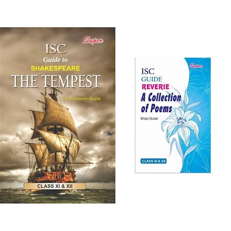 Super Guide To Isc The Tempest For Class 11 And 12 And Super Guide To Isc Reverie A Collection Of