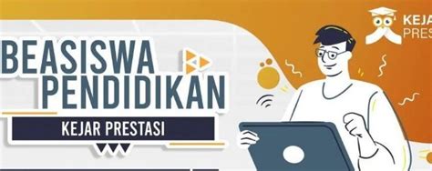 Beasiswa Pendidikan Kejar Prestasi Untuk Pelajar Dan Mahasiswa Dalam