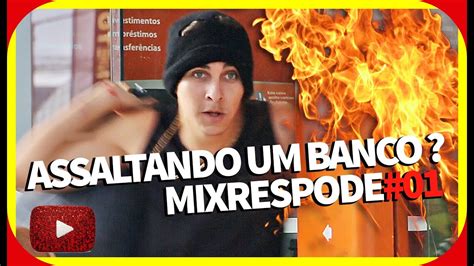 Virei LadrÃo De Banco Mix Responde 01 Youtube