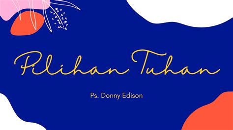 Pilihan Tuhan Ps Donnie Edison Sunday Service Online 06 00 15