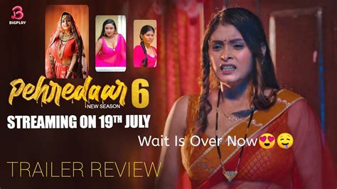 Pehredaar Season 6 Trailer Review Bigplay App Priyanka Chaurasia