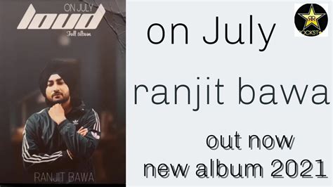 Loud Song Ranjit Bawa Full Album Out Now Youtube