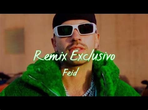 Feid Remix Exclusivo Letra Lyrics YouTube