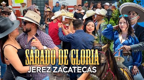 Así se vive el SÁBADO DE GLORIA Jerez Zacatecas YouTube