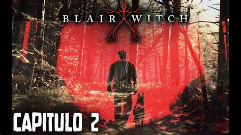 Blair Witch Gameplay Español 2 Youtube