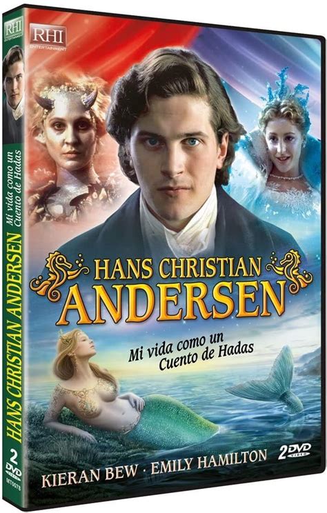 Hans Christian Andersen Mi Vida Como Un Cuento De Hadas Hans Christian