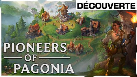 PIONEERS OF PAGONIA Le Cty builder de zinzin enfin sortie en accès