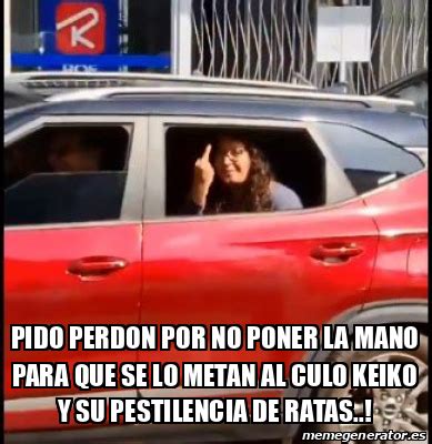 Meme Personalizado PIDO PERDON POR NO PONER LA MANO PARA QUE SE LO