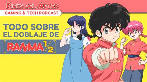 Ranma Regresa Todo Sobre El Doblaje Del Remake En Netflix Youtube