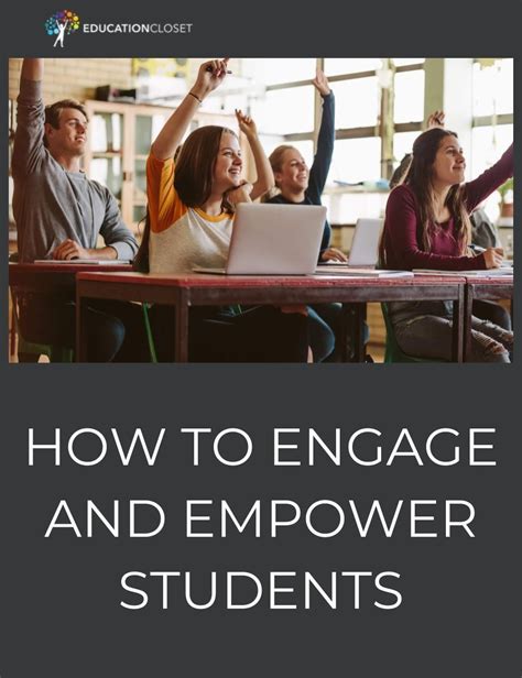 How To Engage And Empower Students Teacher Help Classroom